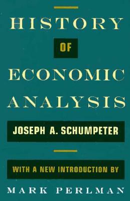 History of Economic Analysis: With a New Introduction by Joseph A. Schumpeter