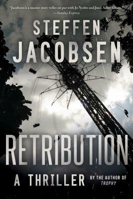 Retribution: A Thriller by Steffen Jacobsen