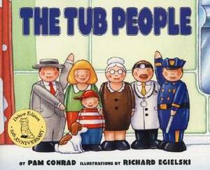 The Tub People by Pam Conrad, Richard Egielski