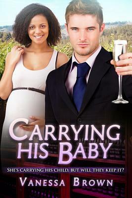 Carrying His Baby: A Billionaire BWWM Pregnancy Romance by Vanessa Brown