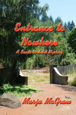Entrance to Nowhere: A Sandi Webster Mystery by Marja McGraw