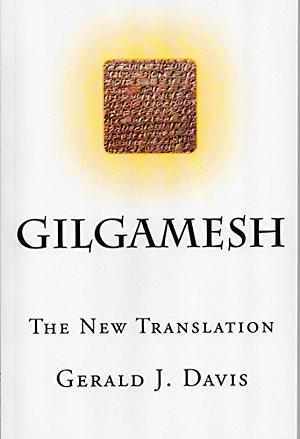 Gilgamesh: The New Translation by Unknown