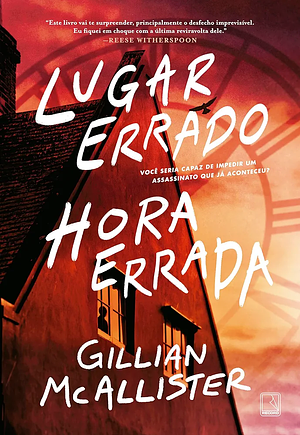 Lugar errado, hora errada by Gillian McAllister