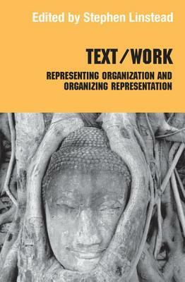 Text/Work: Representing Organization and Organizing Representation by 