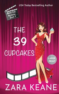 The 39 Cupcakes (Movie Club Mysteries, Book 4) by Zara Keane