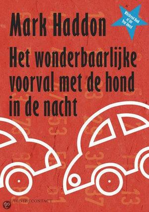 Het wonderbaarlijke voorval met de hond in de nacht by Mark Haddon