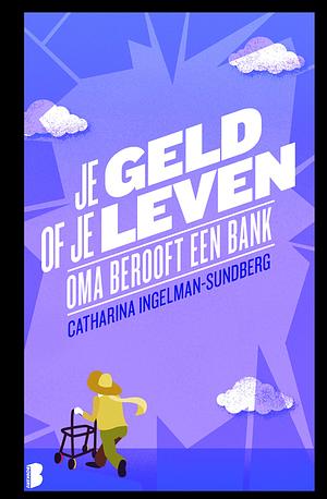 Je geld of je leven by Rod Bradbury, Catharina Ingelman-Sundberg