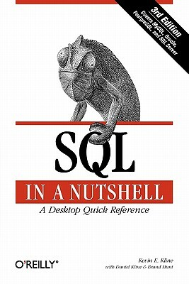 SQL in a Nutshell: A Desktop Quick Reference Guide by Kevin Kline