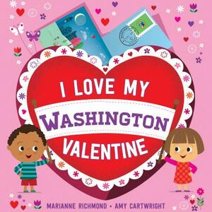 I Love My Washington Valentine by Marianne Richmond