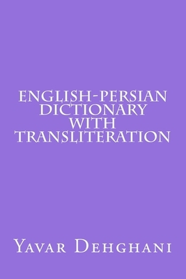 English-Persian Dictionary with transliteration by Yavar Dehghani