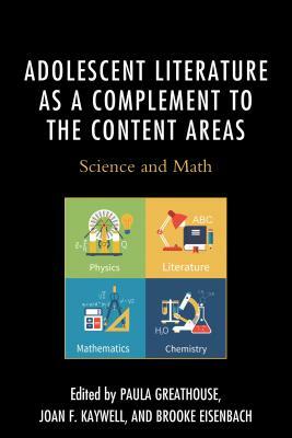 Adolescent Literature as a Complement to the Content Areas: Science and Math by 
