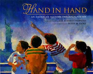 Hand in Hand: An American History Through Poetry by Lee Bennett Hopkins