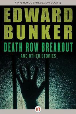 Death Row Breakout: and Other Stories by Edward Bunker