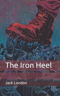 The Iron Heel by Jack London