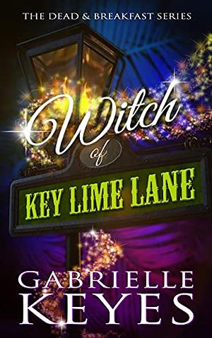 Witch of Key Lime Lane by Gabrielle Keyes