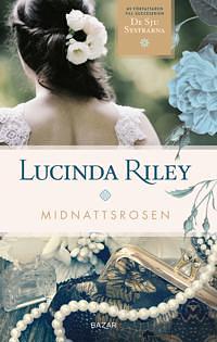 Midnattsrosen by Lucinda Riley