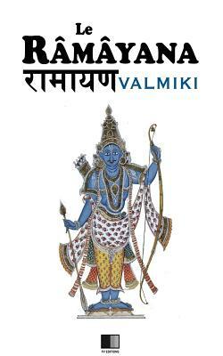 Le Râmâyana by Vālmīki