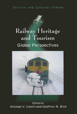 Railway Heritage and Tourism: Global Perspectives by 