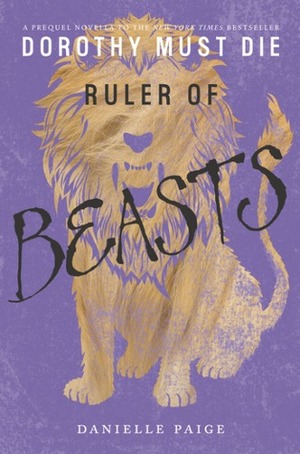 Ruler of Beasts by Danielle Paige