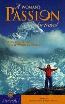 A Woman's Passion for Travel: More True Stories from a Woman's World by Pamela Michael, Marybeth Bond