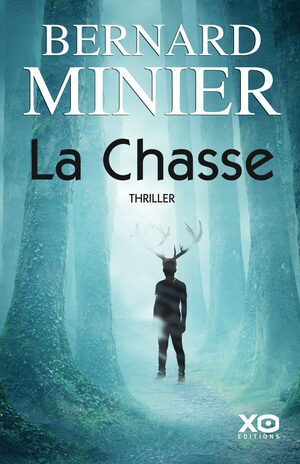 La Chasse by Bernard Minier