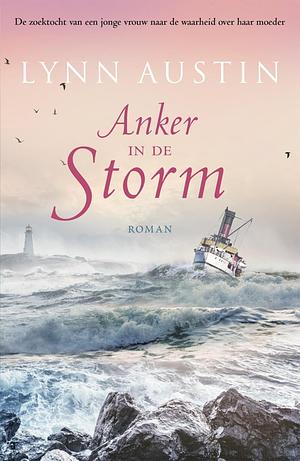 Anker in de storm by Lynn Austin