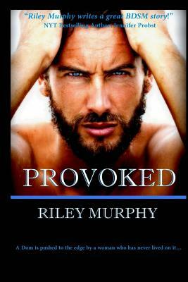 Provoked by Riley Murphy