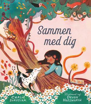 Sammen med dig by Carlie Sorosiak, Gry Kappel Jensen