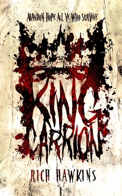 King Carrion by Rich Hawkins