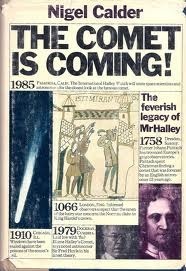 The Comet Is Coming!: The Feverish Legacy of Mr. Halley by Nigel Calder