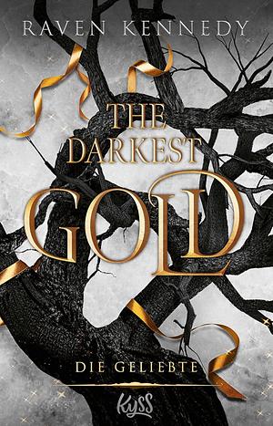 The Darkest Gold - Die Geliebte by Raven Kennedy