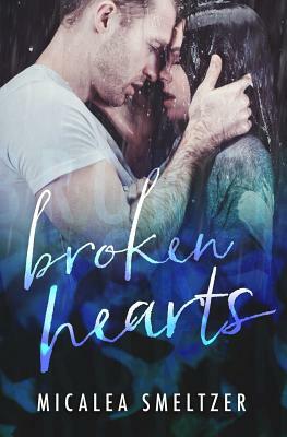 Broken Hearts by Micalea Smeltzer