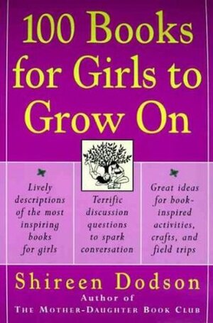100 Books for Girls to Grow On by Shireen Dodson