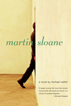Martin Sloane by Michael Redhill