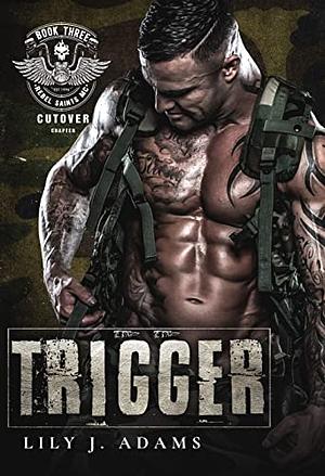 Trigger by Lily J. Adams