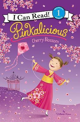 Pinkalicious: Cherry Blossom: A Springtime Book For Kids by Victoria Kann, Victoria Kann