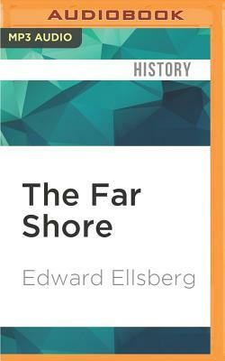 The Far Shore by Edward Ellsberg