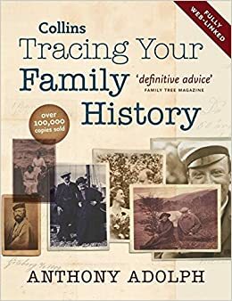 Collins Tracing Your Family History by Anthony Adolph