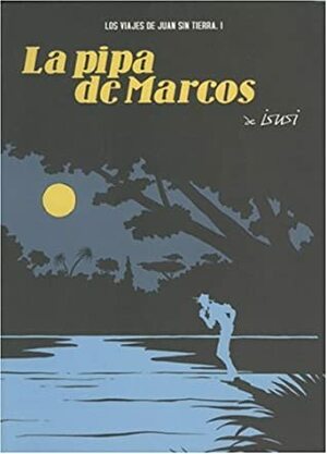 La Pipa de Marcos: The Pipe of Marcos by Javier de Isusi