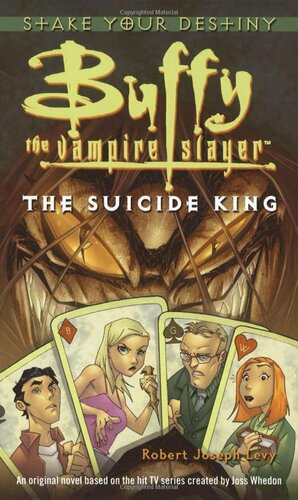 Buffy the Vampire Slayer: The Suicide King by Robert Joseph Levy