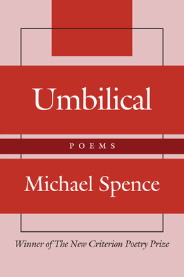 Umbilical: Poems by Michael Spence