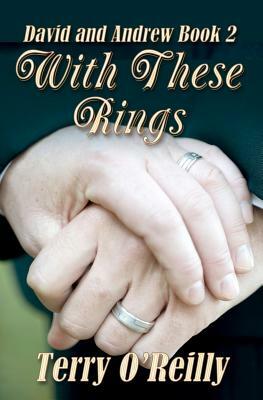 David and Andrew Book 2: With These Rings by Terry O'Reilly