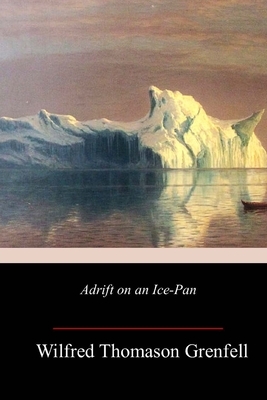 Adrift on an Ice-Pan by Wilfred Thomason Grenfell