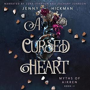 A Cursed Heart by Jenny Hickman
