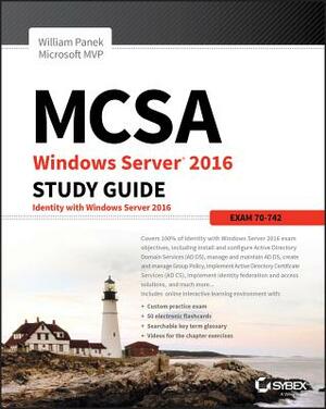 McSa Windows Server 2016 Study Guide: Exam 70-742 by William Panek