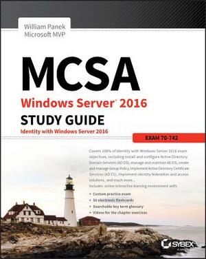 McSa Windows Server 2016 Study Guide: Exam 70-742 by William Panek