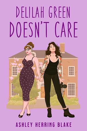 Delilah Green Doesn't Care by Ashley Herring Blake