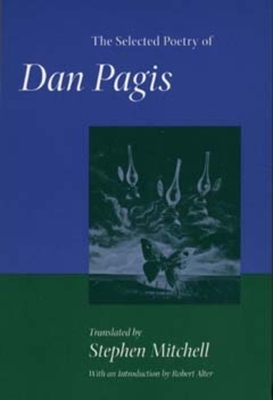 The Selected Poetry of Dan Pagis by Dan Pagis