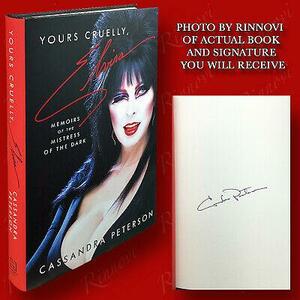 Yours Cruelly, Elvira: Memoirs of the Mistress of the Dark by Cassandra Peterson