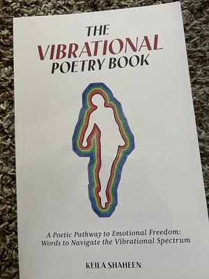 The Vibrational Poetry Book by Keila Shaheen